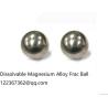 Buy cheap Hydraulic Fracturing Dissolvable Magnesium Alloy Frac Ball for Bridge Plug from wholesalers