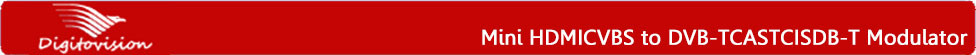 Mini HDMI/CVBS to DVB-T/C/ASTC/ISDB-T Modulator