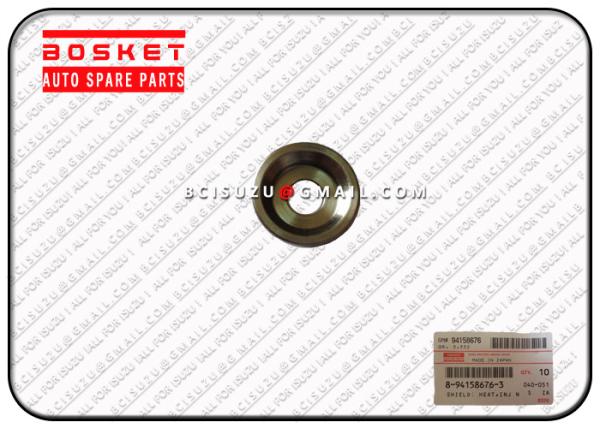 Quality 8-94158676-3 Isuzu D-MAX Parts , Accessories For Isuzu Dmax Injector Nozzle Heat Shield for sale